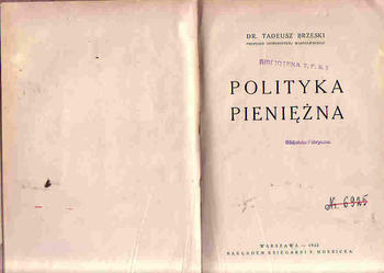 (1429) POLITYKA PIENIĘŻNA – DR. TADEUSZ BRZESKI PROFESOR UNIWERSYTETU WARSZAWSKIEGO  1932 ROK