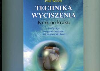 Technika wyciszenia krok po kroku - Paul Wilson