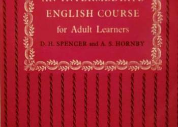 An Intermediate English Course for Adult Learners - D. H. Spencer and A. S.