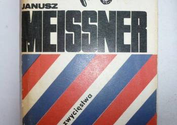 DLA ZWYCIĘSTWA - JANUSZ MEISSNER