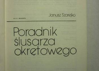 PORADNIK ŚLUSARZA OKRĘTOWEGO - JANUSZ SZAREJKO
