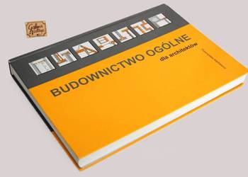 Budownictwo ogólne dla architektów. P. Markiewicz Archi-Plus 2011