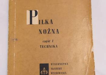 PIŁKA NOŻNA – część I – Technika PIŁKA NOŻNA – część I – Technika