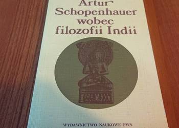 Artur Schopenhauer wobec filozofii Indii / Józef Marzęcki.