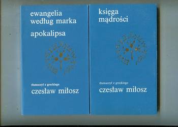 Księga Mądrości ,Ewangelia według Marka Apokalipsa , - Miłosz tłum.
