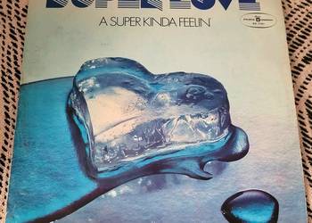 Super Love – A Super Kinda Feelin, płyta z roku 1979, stan Idealny