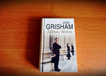 Johm Grisham" Zaklinacz deszczu".