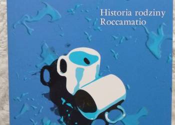 Historia rodziny Roccamatio Yann Martel