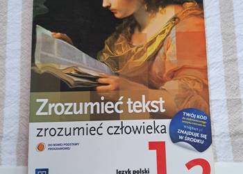 Zrozumieć tekst, zrozumieć człowieka 1.2 – język polski, liceum/technikum