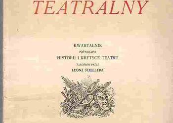 (409) PAMIĘTNIK TEATRALNY - NUMERY 34 I 37 - 1960 I 1961 ROK ORAZ 102 Z 1977 ROKU I 115-116 Z 1980 ROKU. KWARTALNIKI POŚWIĘCONE HISTORII I KRYTYCE TEATRU ZAŁOŻONY PRZEZ LEONA SCHILLERA