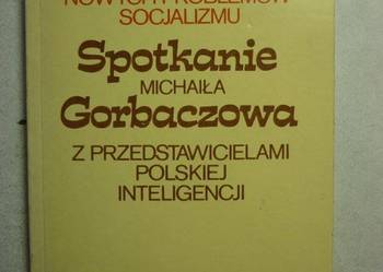 SPOTKANIE MICHAIŁA GORBACZOWA Z PRZEDSTAWICIELAMI POLSKIEJ
