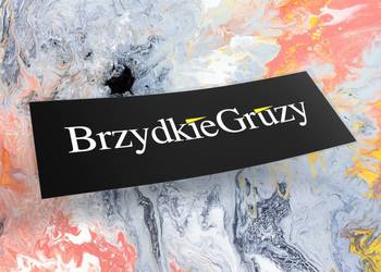 Naklejka BRZYDKIE GRUZY 12 x 4 cm drift slap #2