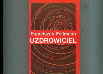 Franciszek Fellmann Uzdrowiciel
