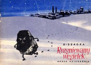 ROZGNIEWANY WĘGIELEK - SEKORA A.