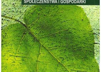 Główne zagadnienia ekologizacji społeczeństwa i gospodarki