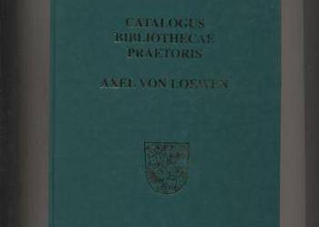 Catalogus Bibliothecae Praetoris.Axel von Loewen
