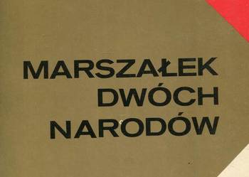 Marszałek dwóch narodów - Konecki , Ruszkiewicz