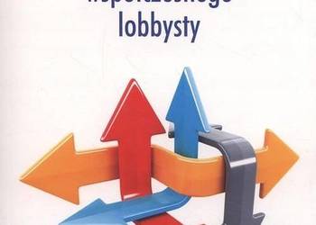 Model kompetencji współczesnego lobbysty - Dzieńdziora Joanna