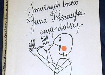 Smutnych losów Jana Piszczyka ciąg dalszy - Jerzy Stefan Stawiński