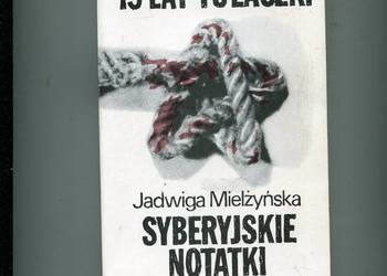 15 lat tułaczki Syberyjskie notatki - Kołpak , Mielżyńska