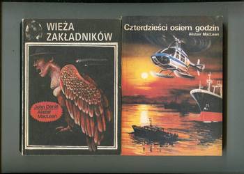 Czterdzieści osiem godzin  + Wieża zakładników- Alistair MacLean ,Denis
