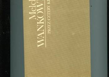 Przez cztery klimaty - Melchior Wańkowicz