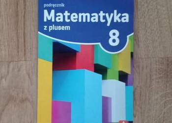 Matematyka z plusem 8. Podręcznik do matematyki dla kl. 8 SP (KSIĄŻKA)
