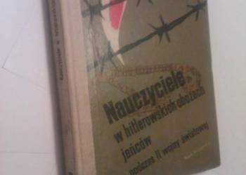 NAUCZYCIELE W HITLEROWSKICH OBOZACH JEŃCÓW /FA