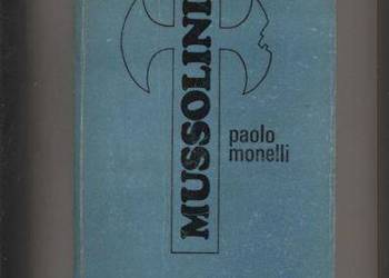 Mussolini - Paolo Monelli