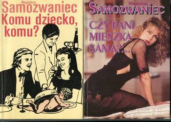 Komu dziecko komu ? , Czy pani mieszka sama ? Magdalena Samozwaniec