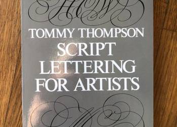 Script Lettering for Artists Tommy Thompson