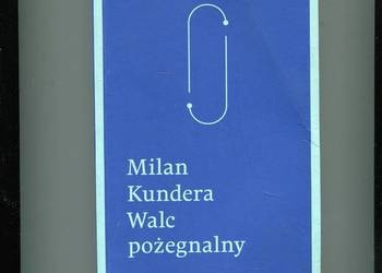 Walc pożegnalny - Kundera