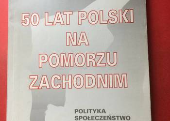 ( 3174 ) 50 Lat Polski Na Pomorzu Zachodnim