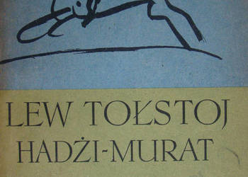 Lew Tołstoj - Hadźi-Murat i opowiadania wybrane