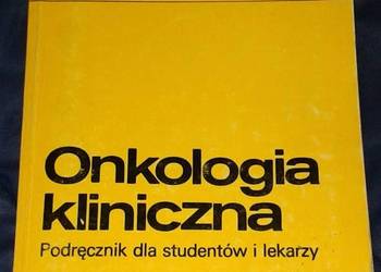 Onkologia kliniczna -podręcznik dla studentów i lekarzy.