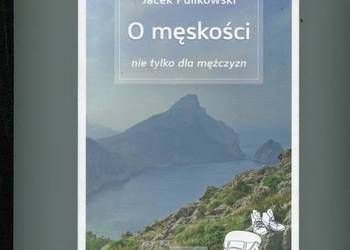 O męskości nie tylko dla mężczyzn - Pulikowski