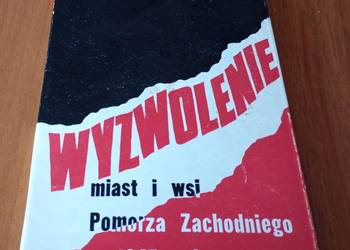 Wyzwolenie miast i wsi Pomorza Zachodniego w 1945 roku / Tadeusz Gasztold