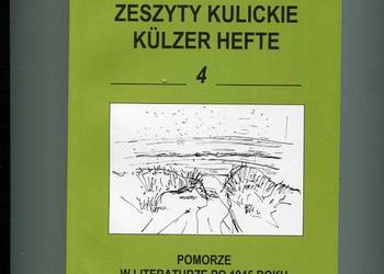 Zeszyty Kulickie 4 Pomorze w literaturze po 1945 roku Zeszyty Kulickie 4 Pomorze w literaturze po 1945 roku
