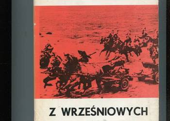 Wspomnienia z wrześniowych dni Wielkopolanie o kampanii wojennej 1939