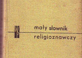 (6116) MAŁY SŁOWNIK RELIGIOZNAWCZY – POD REDAKCJĄ ZYGMUNTA P