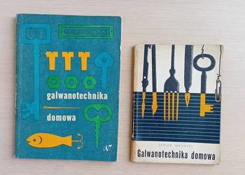 Galwanotechnika domowa Sękowski wyd. III plus wydanie I gratis