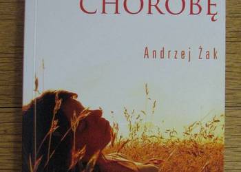 Andrzej Żak - Pokonać chorobę