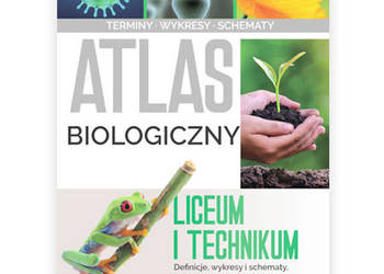 nowy Atlas biologiczny liceum i technikum, podręcznik biologia atlas liceu"