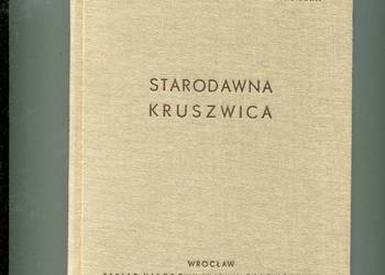 Starodawna Kruszwica od czasów najdawniejszych do roku 1271