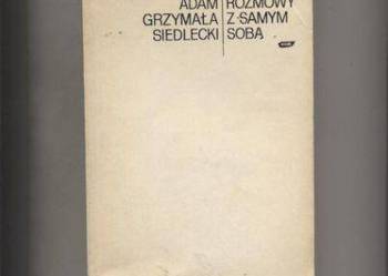 Rozmowy z samym sobą - Grzymała Siedlecki
