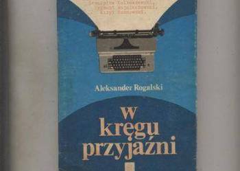 W kręgu przyjaźni - Rogalski