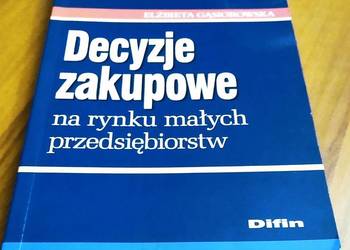 Decyzje zakupowe na rynku małych przedsiębiorstw Gąsiorowska