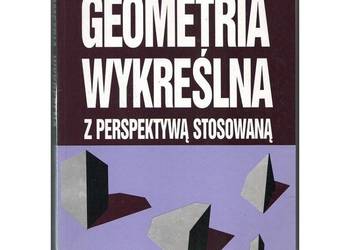 Geometria wykreślna z perspektywą stosowaną - Grochowski Bogusław Geometria wykreślna z perspektywą stosowaną - Grochowski Bogusław