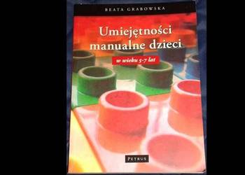 Umiejętności manualne dzieci w wieku 5-7 lat. B. Grabowska