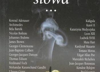 ICH OSTATNIE SŁOWA... PRZED OSTATNIM TCHNIENIEM